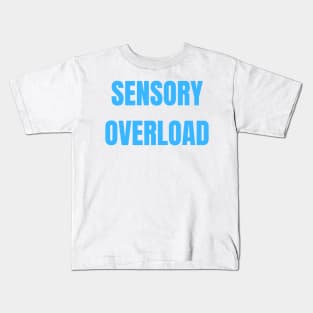 Sensory Overload Autism ADHD Neurodivergence Kids T-Shirt